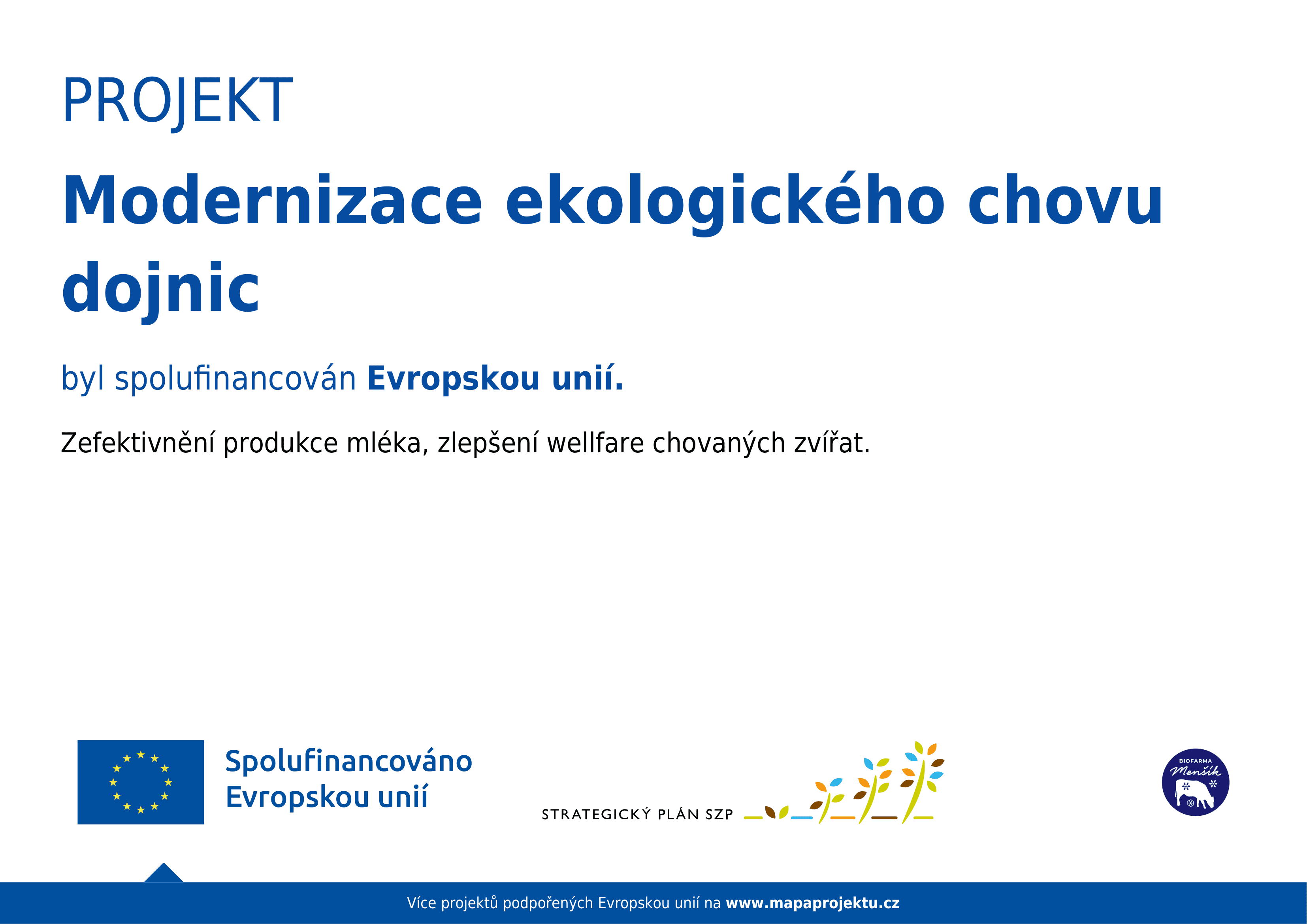 PROJEKT MODERNIZACE EKOLOGICKÉHO CHOVU DOJNIC - FARMA MENŠÍK